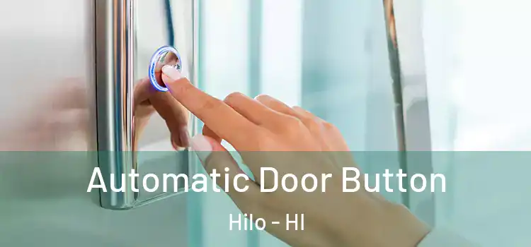 Automatic Door Button Hilo - HI