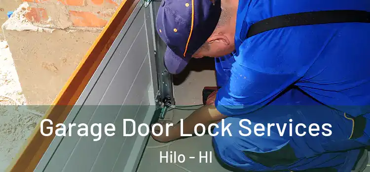 Garage Door Lock Services Hilo - HI