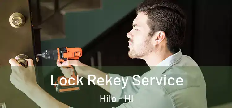 Lock Rekey Service Hilo - HI