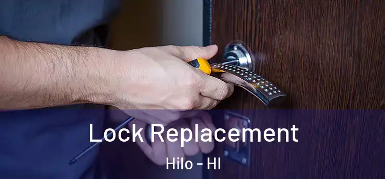 Lock Replacement Hilo - HI