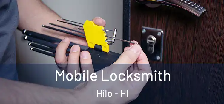 Mobile Locksmith Hilo - HI