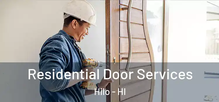 Residential Door Services Hilo - HI