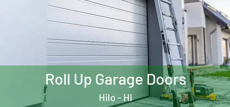  Roll Up Garage Doors Hilo - HI