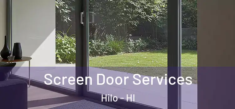 Screen Door Services Hilo - HI