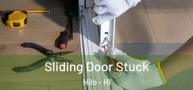 Sliding Door Stuck Hilo - HI