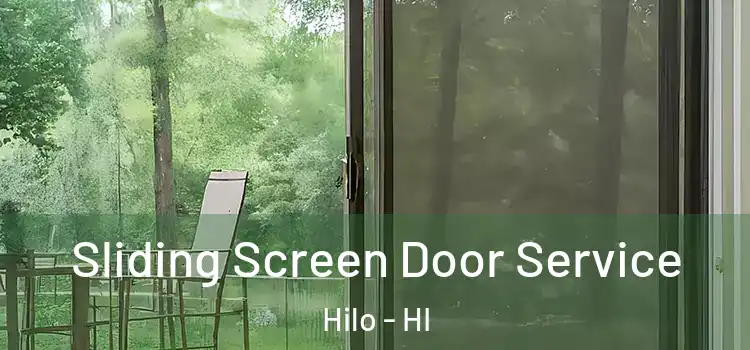 Sliding Screen Door Service Hilo - HI