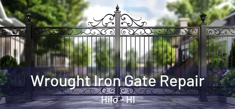 Wrought Iron Gate Repair Hilo - HI